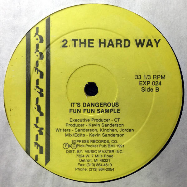 2 The Hard Way-It's Dangerous_Bside