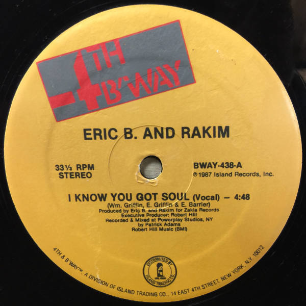 Eric B. & Rakim-I Know You Got Soul