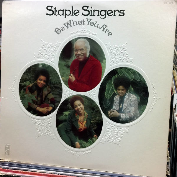 Staple Singers-Be What You Are