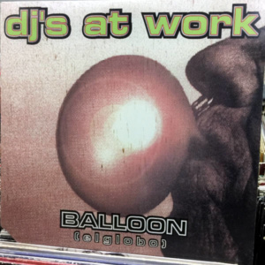 Dj's At Work-Balloon (El Globo)