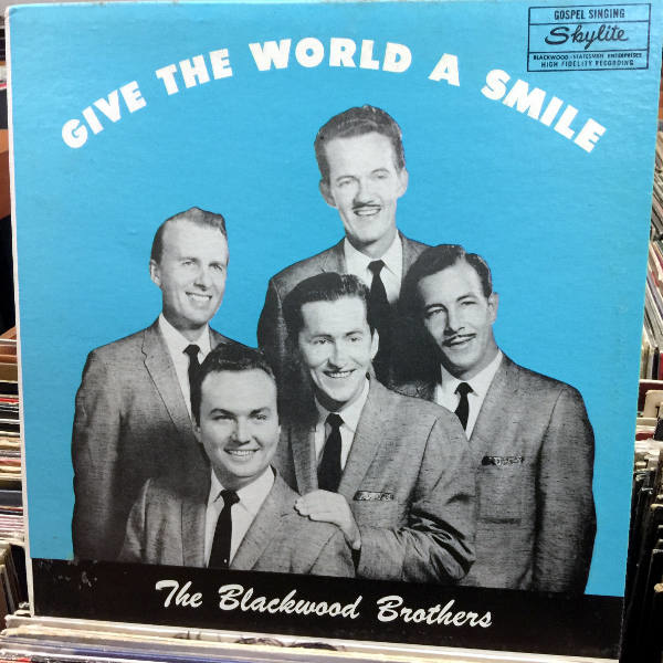 The Blackwood Brothers-Give The World A Smile