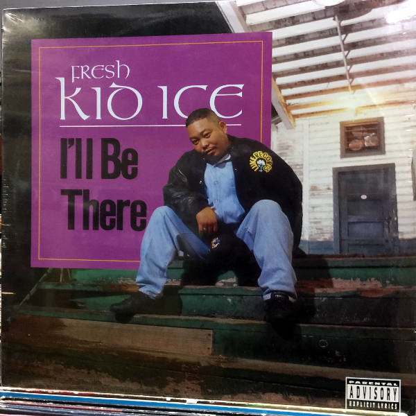 Fresh Kid Ice-I'll Be There