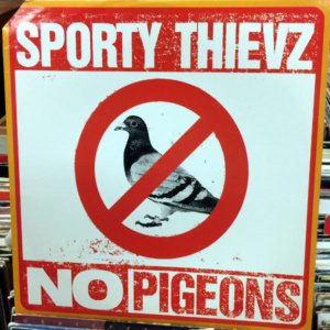 Sporty Thievz-No Pigeons
