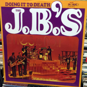 The J.B.'s-Doing It To Death