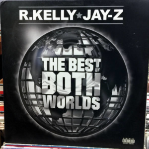 R. Kelly & Jay-Z-The Best Of Both Worlds