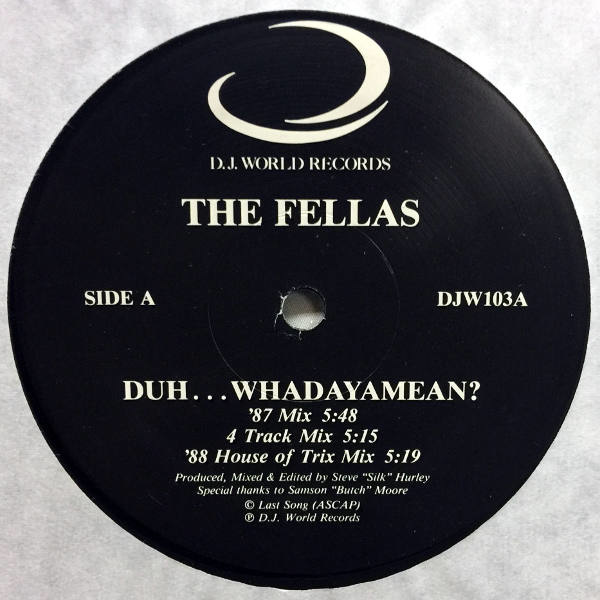 The Fellas-Duh..Whadaya Mean