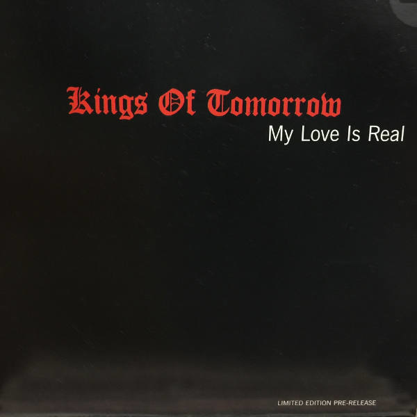 Kings Of Tomorrow-My Love Is Real