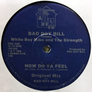 Bad Boy Bill-White Boy Mike-How Do Ya Feel
