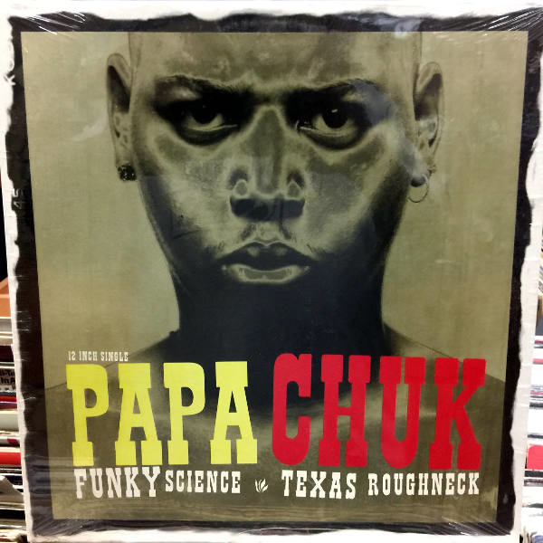 Papa Chuk-Funky Science-Texas Roughneck