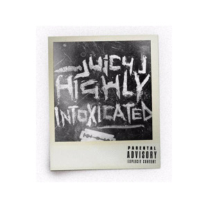 Juicy J-Highly Intoxicated