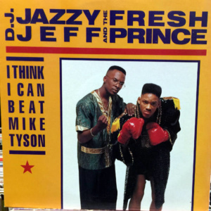 DJ Jazzy Jeff & The Fresh Prince-I Think I Can Beat Mike Tyson