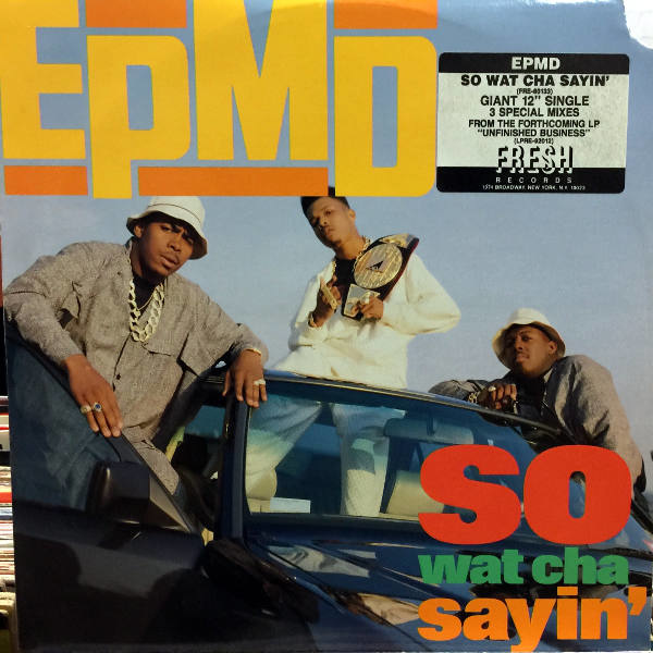 EPMD - So Wat Cha Sayin' - 洋楽