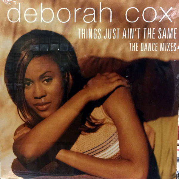 Deborah Cox-Things Just Ain't The Same