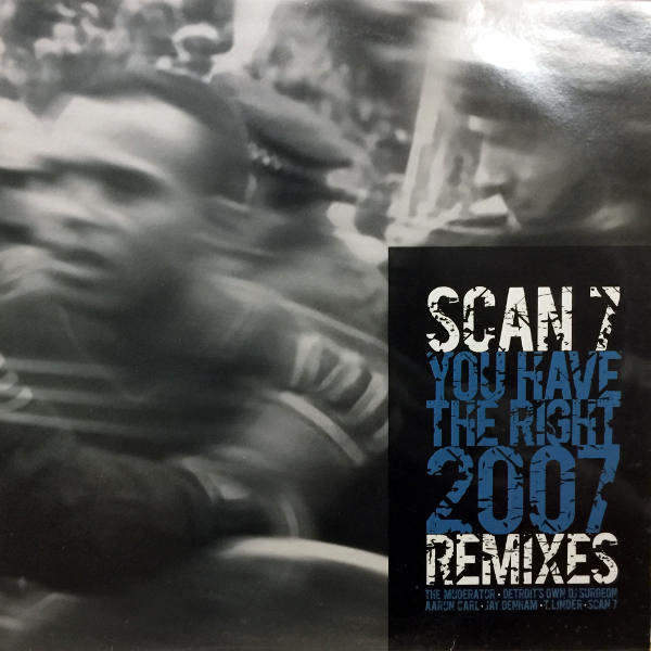 Scan 7-You Have The Right (2007 Remixes)