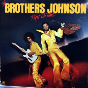 The Brothers Johnson-Right On Time