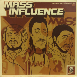 Mass Influence-The Science-A Yo Atlanta Ya On