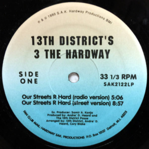 13th District 3 The Hardway-Our Streets R Hard