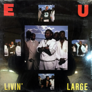 E.U.-Livin' Large