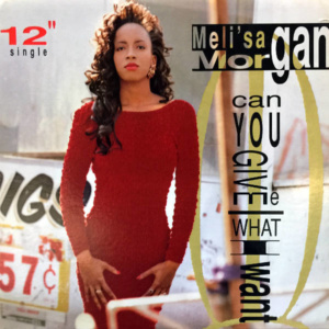 Meli'sa Morgan-Can You Give Me What I Want