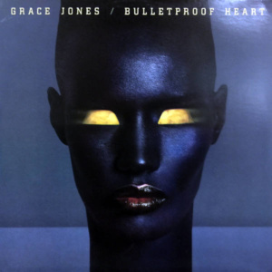 Grace Jones-Bulletproof Heart