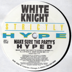 White Knight-Make Sure The Party's Hyped