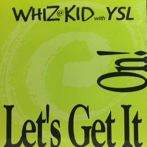 Whiz Kid With YSL-Let's Get It On