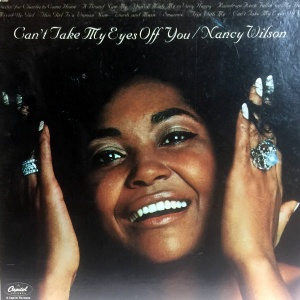 Nancy Wilson-Can't Take My Eyes Off You