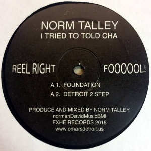 Norm Talley-I Tried To Told Cha