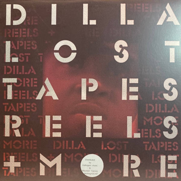 Dilla-Lost Tapes Reels + More