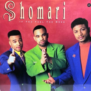 Shomari-If You Feel The Need