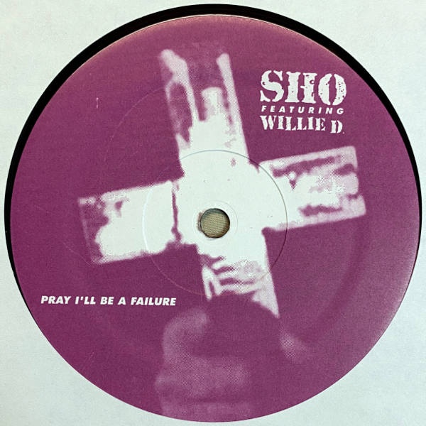 Sho feat. Willie D-Pray I'II Be A Failure_2