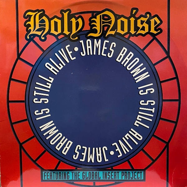 Holy Noise-James Brown Is Still Alive