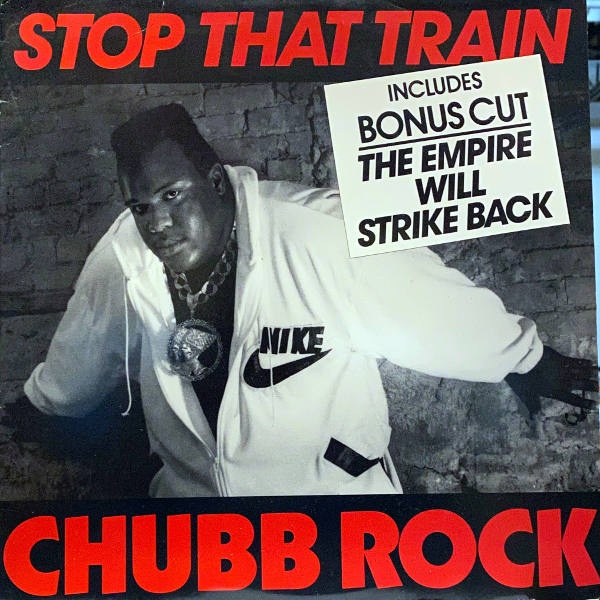 Chubb Rock-Stop That Train