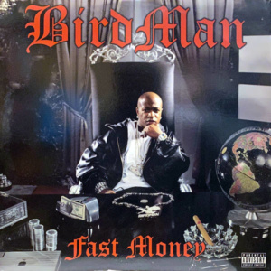 Birdman-Fast Money