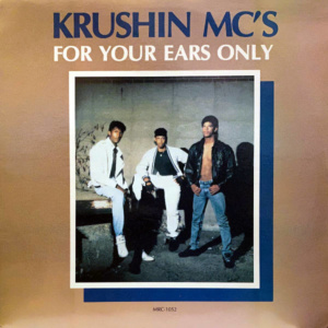 Krushin MC'S-For Your Ears Only