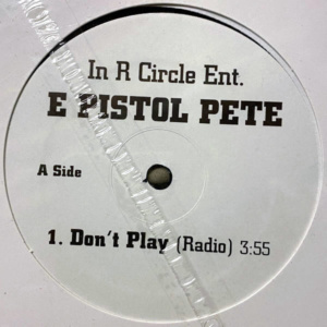 E Pistol Pete-Dont Play