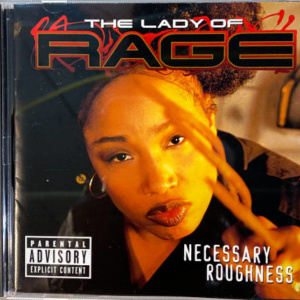 The Lady Of Rage-Necessary Roughness