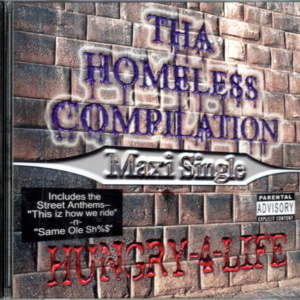 Tha Homeless Compilation-Hungry 4 Life
