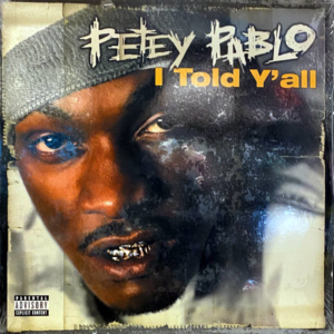 Petey Pablo-I Told Y'all