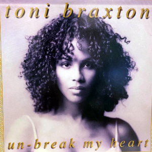Toni Braxton-Un-Break My Heart
