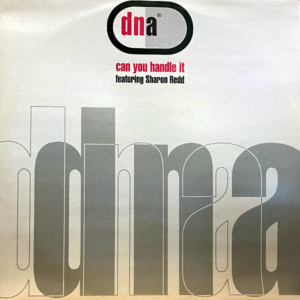 DNA-Can You Handle It ft Sharon Redd