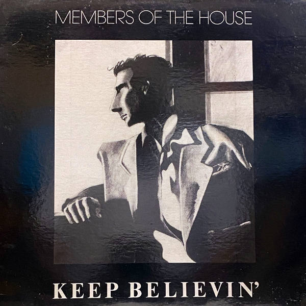 Members Of The House-Keep Believin'