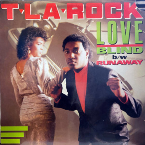 T La Rock-Love Blind