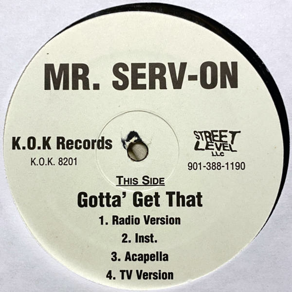 Mr. Serv-On-Gotta' Get That