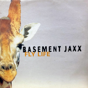 Basement Jaxx-Fly Life
