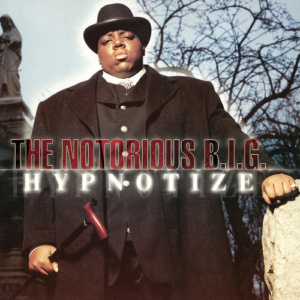 Notorious BIG-Hypnotize