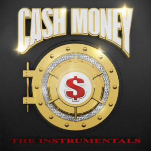 Cash Money The Instrumentals