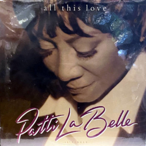 Patti La Belle-All This Love