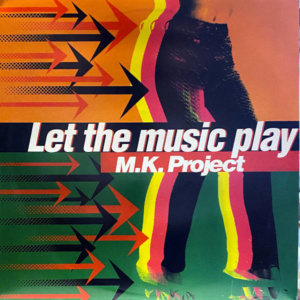MK Project-Let The Music Play