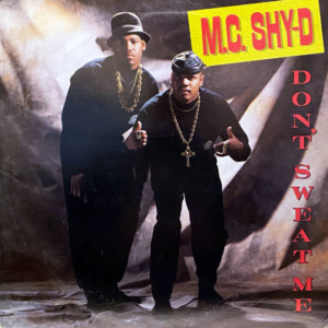 M.C. Shy-D Don't Sweat Me